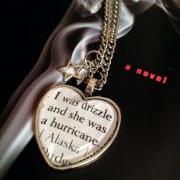  John Green Looking for Alaska I was drizzle and she was a hurricane Antiqued Silver or Bronze Book Page Necklace